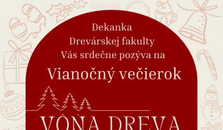 Dekanka Drevárskej fakulty Vás srdečne pozýva na Vianočný večierok