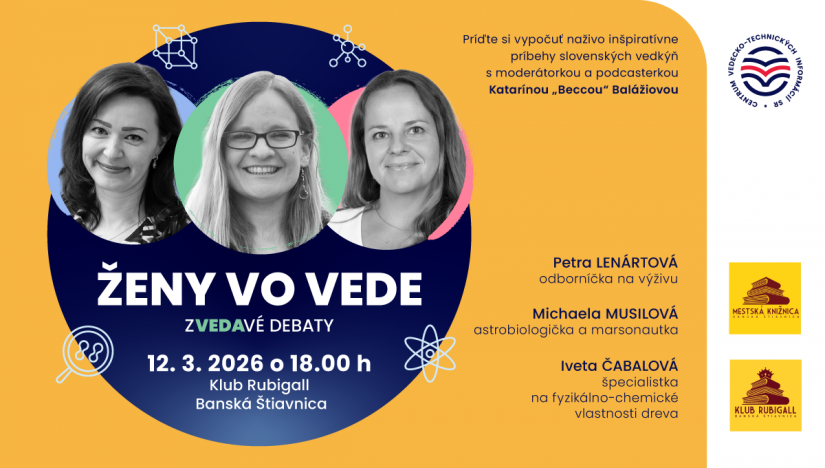Pozvánka na podujatie Ženy vo vede – ZVEDAVÉ DEBATY